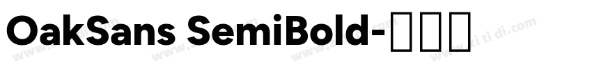 OakSans SemiBold字体转换 OakSans SemiBold字体转换